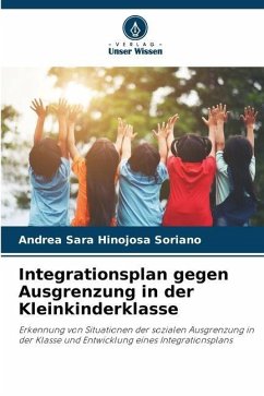 Integrationsplan gegen Ausgrenzung in der Kleinkinderklasse - Hinojosa Soriano, Andrea Sara