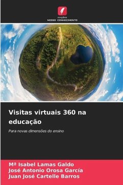 Visitas virtuais 360 na educação - Lamas Galdo, Mª Isabel;Orosa García, José Antonio;Cartelle Barros, Juan José