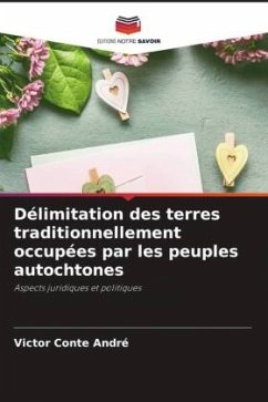 Délimitation des terres traditionnellement occupées par les peuples autochtones - Conte André, Victor