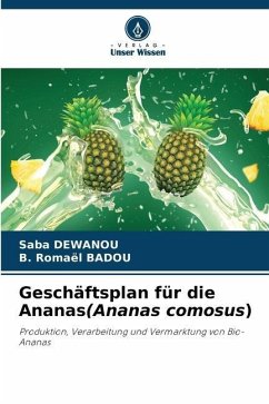 Geschäftsplan für die Ananas(Ananas comosus) - DEWANOU, Saba;BADOU, B. Romaël