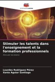 Stimuler les talents dans l'enseignement et la formation professionnels