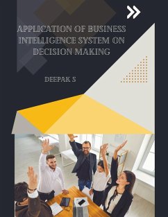 Application of Business Intelligence System on Decision Making - S, Deepak