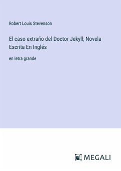 El caso extraño del Doctor Jekyll; Novela Escrita En Inglés - Stevenson, Robert Louis
