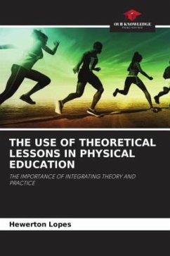 THE USE OF THEORETICAL LESSONS IN PHYSICAL EDUCATION - Lopes, Hewerton