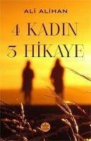 4 Kadin 3 Hikaye - Han, Ali