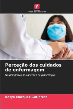 Perceção dos cuidados de enfermagem - Márquez Gutiérrez, Katya