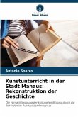 Kunstunterricht in der Stadt Manaus: Rekonstruktion der Geschichte