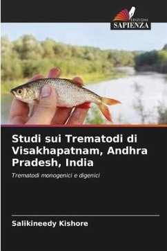 Studi sui Trematodi di Visakhapatnam, Andhra Pradesh, India - Kishore, Salikineedy