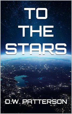 To The Stars (Future Chron Collection, #3) (eBook, ePUB) Cover To The Stars (Future Chron Collection, #3) (eBook, ePUB)