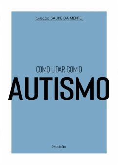Coleção Saúde da Mente - Como lidar com o Autismo (eBook, ePUB) - Cultural, Astral