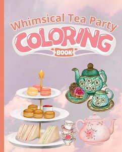 Whimsical Tea Party Coloring Book - Nguyen, Thy