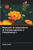 Manuale di laboratorio di Farmacognosia e Fitochimica-I