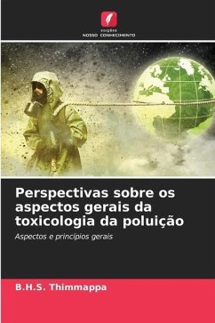 Perspectivas sobre os aspectos gerais da toxicologia da poluição - Thimmappa, B.H.S.