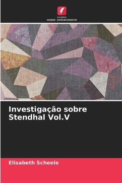 Investigação sobre Stendhal Vol.V - Scheele, Elisabeth