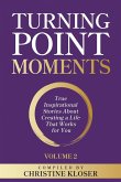 Turning Point Moments Volume 2