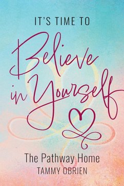 It's Time to Believe in Yourself - Obrien, Tammy