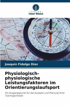 Physiologisch-physiologische Leistungsfaktoren im Orientierungslaufsport - Fidalgo Díaz, Joaquín