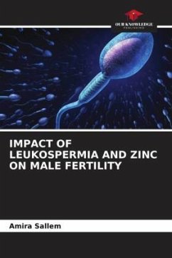 IMPACT OF LEUKOSPERMIA AND ZINC ON MALE FERTILITY - Sallem, Amira