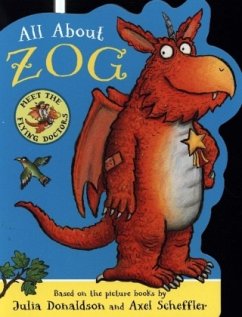 All About Zog - A Zog Shaped Board Book - Donaldson, Julia