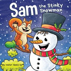 Sam the Stinky Snowman - Heals Us, Humor