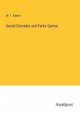 Social Charades and Parlor Operas