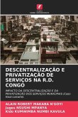 DESCENTRALIZAÇÃO E PRIVATIZAÇÃO DE SERVIÇOS NA R.D. CONGO