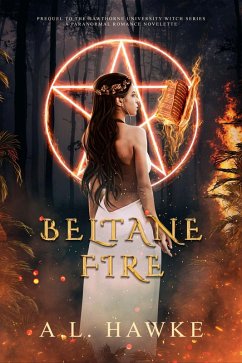 Beltane Fire (The Hawthorne University Witch Series, #0.5) (eBook, ePUB) - Hawke, A. L.