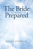 THE BRIDE IS BEING PREPARED (eBook, ePUB)
