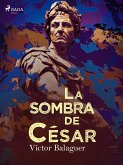 La sombra de César (eBook, ePUB)