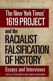 The New York Times' 1619 Project and the Racialist Falsification of History (eBook, ePUB)