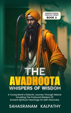 Cover The Avadhoota - Whispers of Wisdom (Understanding Hinduism, #2) (eBook, ePUB)