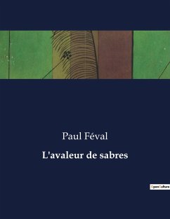 L'avaleur de sabres - Féval, Paul