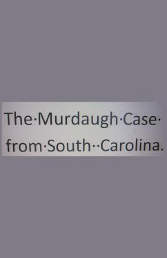 The Murdaugh Case from South Carolina. - Dwyer, Pat