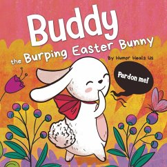 Buddy the Burping Easter Bunny - Heals Us, Humor