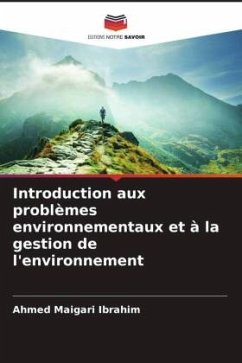 Introduction aux problèmes environnementaux et à la gestion de l'environnement - Ibrahim, Ahmed Maigari