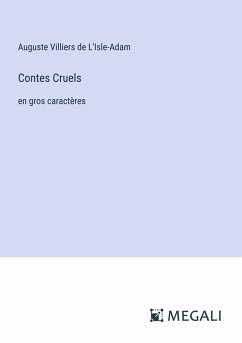Contes Cruels - L'Isle-Adam, Auguste Villiers De