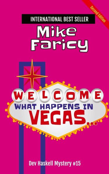 What Happens In Vegas...Dev Haskell Private Investigator Book 15, Second Edition What Happens In Vegas...Dev Haskell Private Investigator Book 15, Second Edition