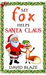My Fox Helps Santa Claus - Bild 1