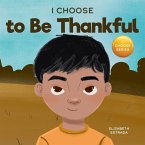 I Choose to Be Thankful