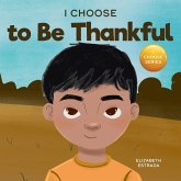 I Choose to Be Thankful