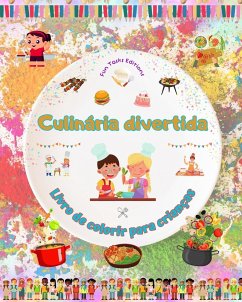Culinária divertida - Livro de colorir para crianças - Ilustrações alegres para incentivar o gosto pela culinária - Editions, Fun Tasks