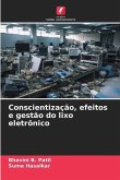 Conscientização, efeitos e gestão do lixo eletrônico