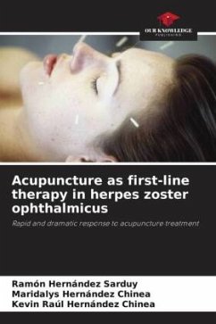 Acupuncture as first-line therapy in herpes zoster ophthalmicus - Hernández Sarduy, Ramón;Hernández Chinea, Maridalys;Hernández Chinea, Kevin Raúl
