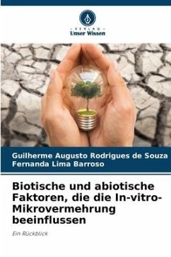 Biotische und abiotische Faktoren, die die In-vitro-Mikrovermehrung beeinflussen - Rodrigues de Souza, Guilherme Augusto;Barroso, Fernanda Lima