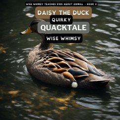 Daisy The Duck Quirky Quacktale - Whimsy, Wise