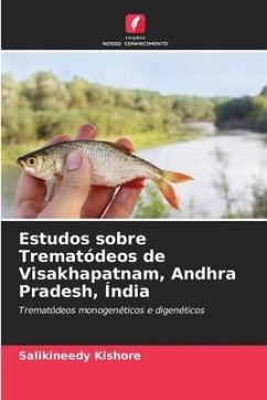 Estudos sobre Trematódeos de Visakhapatnam, Andhra Pradesh, Índia - Kishore, Salikineedy