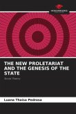 THE NEW PROLETARIAT AND THE GENESIS OF THE STATE
