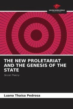 THE NEW PROLETARIAT AND THE GENESIS OF THE STATE - Pedrosa, Luana Thaísa