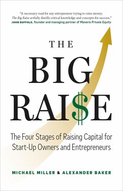 Cover The Big Raise: The Four Stages of Raising Capital for Start-Up Owners and Entrepreneurs (eBook, ePUB)