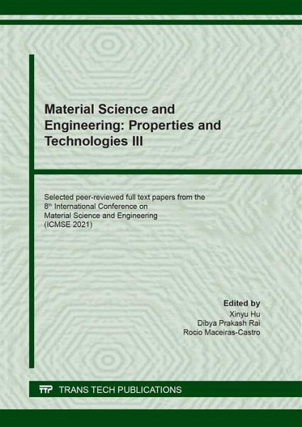 Material Science and Engineering: Properties and Technologies III (eBook, PDF) Material Science and Engineering: Properties and Technologies III (eBook, PDF)